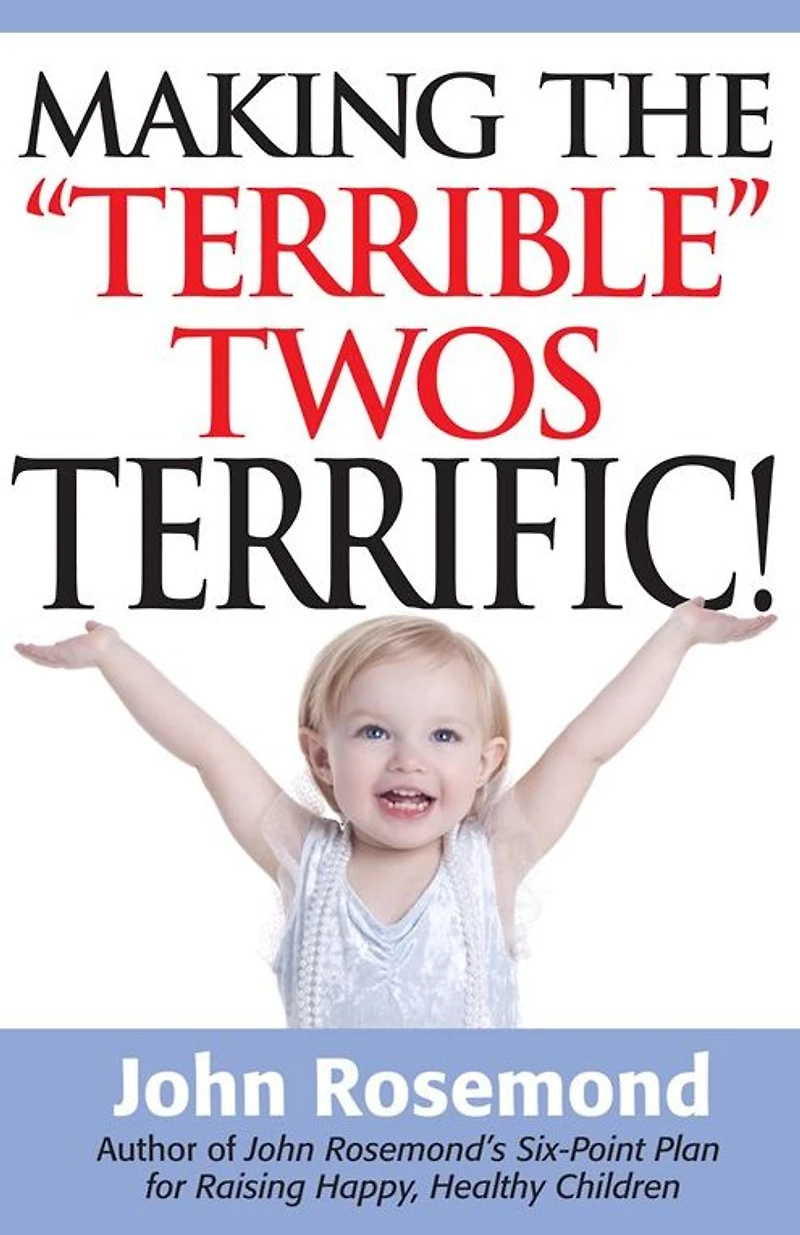 Making the "Terrible" Twos Terrific!