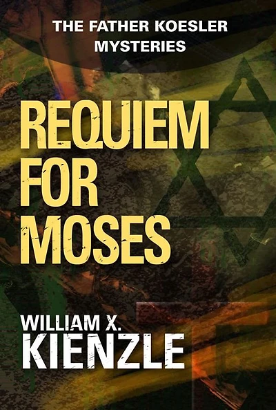 Requiem for Moses: The Father Koesler Mysteries: Book 18