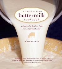 The Animal Farm Buttermilk Cookbook (PagePerfect NOOK Book): Recipes and Reflections from a Small Vermont Dairy