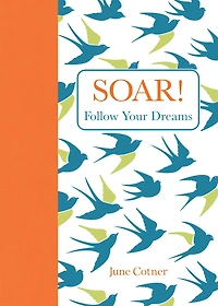 Soar!: Follow Your Dreams