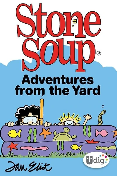 Stone Soup: Adventures from the Yard