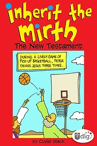 Inherit the Mirth: The New Testament