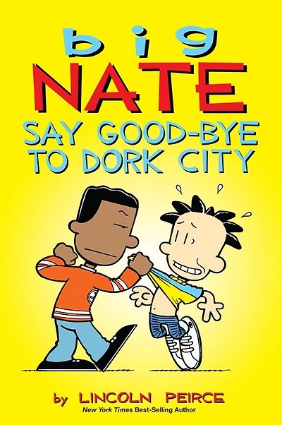 Big Nate: Say Good-bye to Dork City (PagePerfect NOOK Book)
