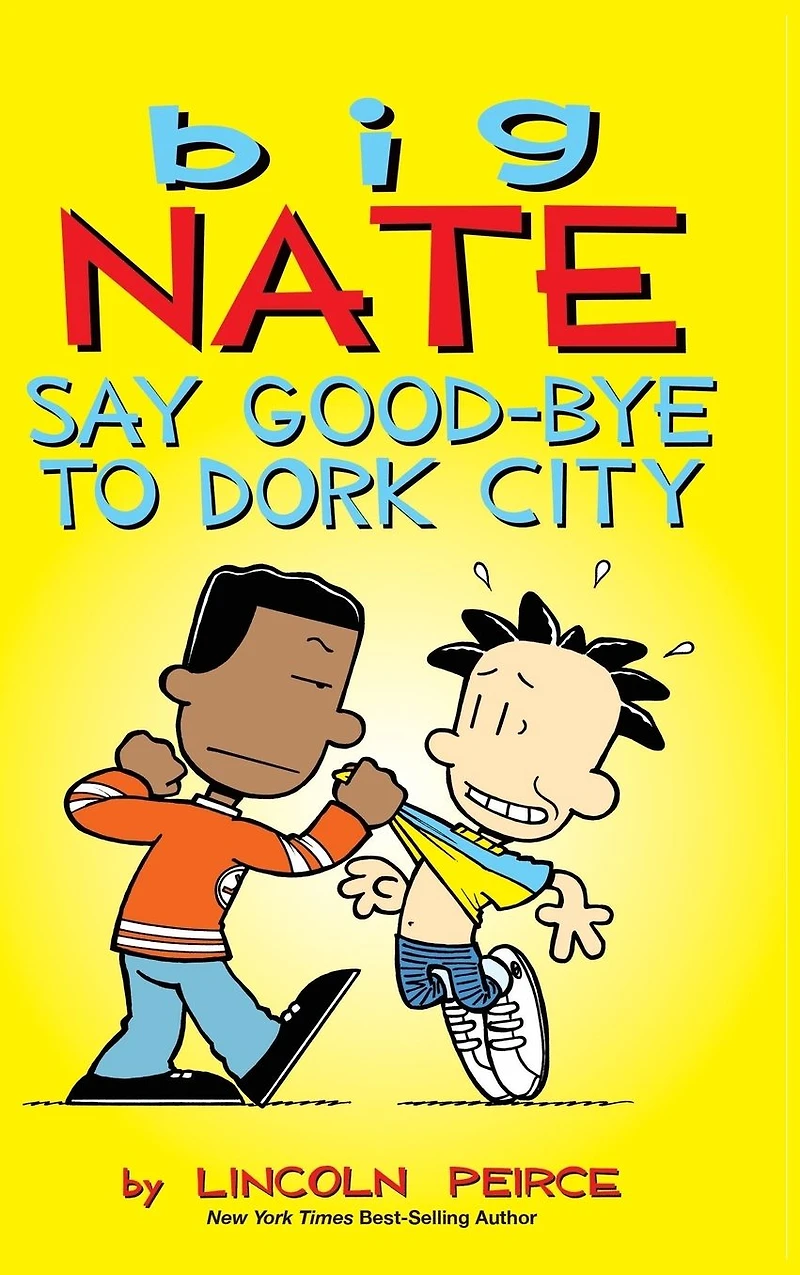 Big Nate: Say Good-bye to Dork City (PagePerfect NOOK Book)
