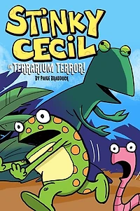 Stinky Cecil Terrarium Terror (Stinky Series #2)