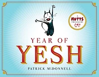 Year of Yesh: A Mutts Treasury