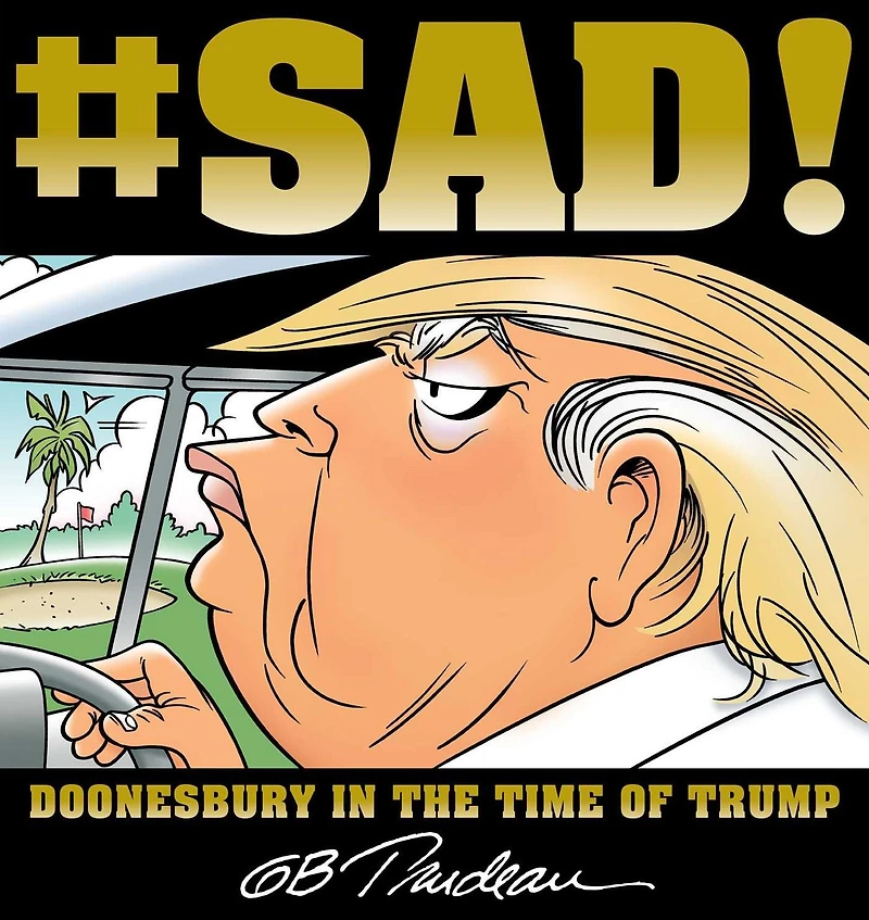 #SAD!: Doonesbury the Time of Trump