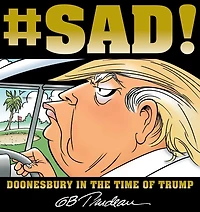 #SAD!: Doonesbury the Time of Trump