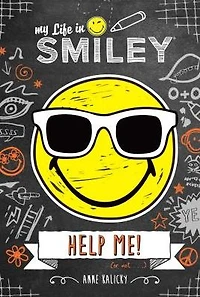 My Life Smiley (Book 3 series): Save Me!