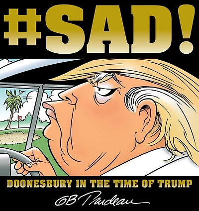 #SAD!: Doonesbury the Time of Trump