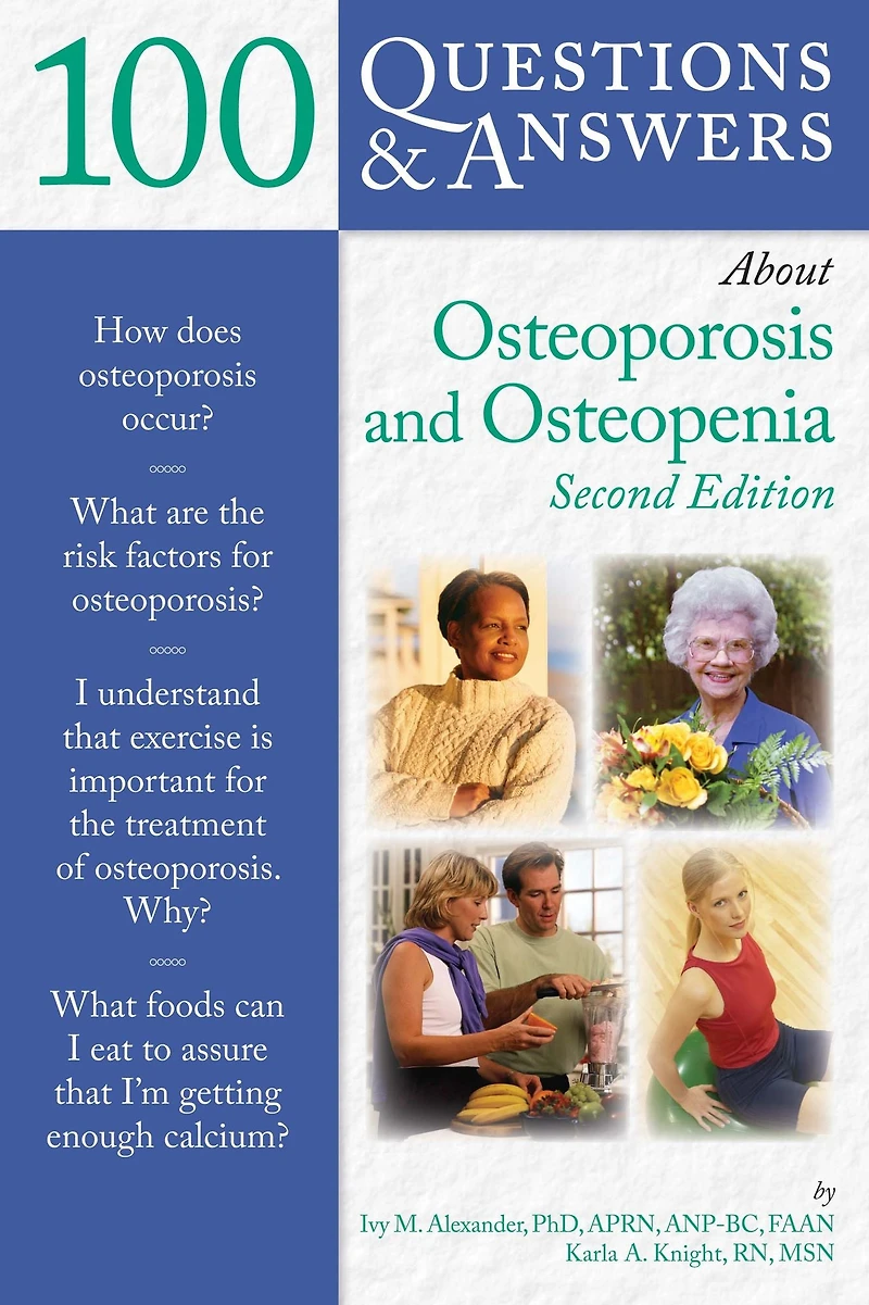 100 Questions & Answers About Osteoporosis and Osteopenia: .