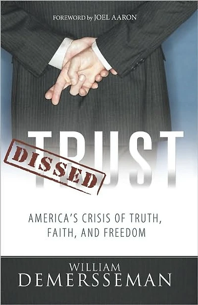 Dissed Trust: America's Crisis of Truth, Faith, and Freedom