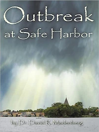 Outbreak at Safe Harbor