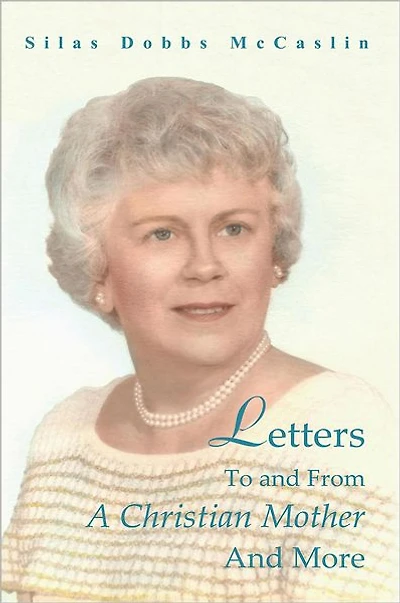 Letters To And From A Christian Mother And More