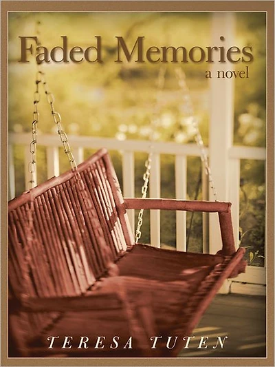 Faded Memories: A Novel