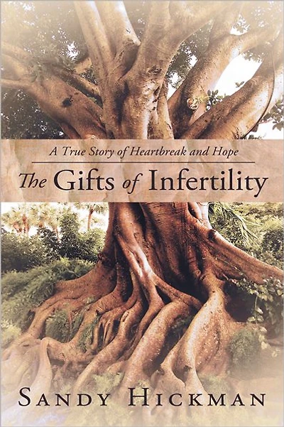 The Gifts of Infertility: A True Story of Heartbreak and Hope