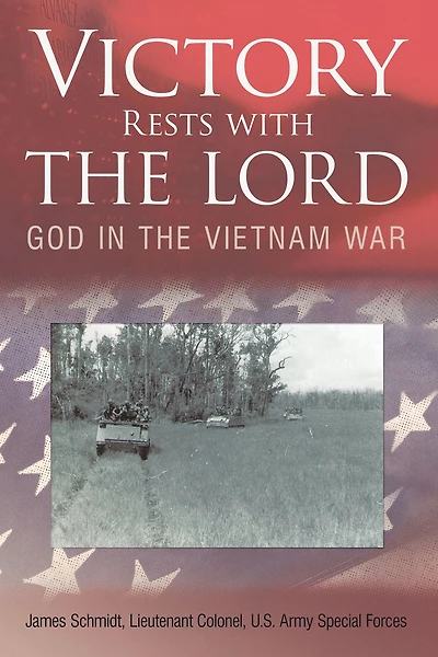 Victory Rests with the Lord: God in the Vietnam War