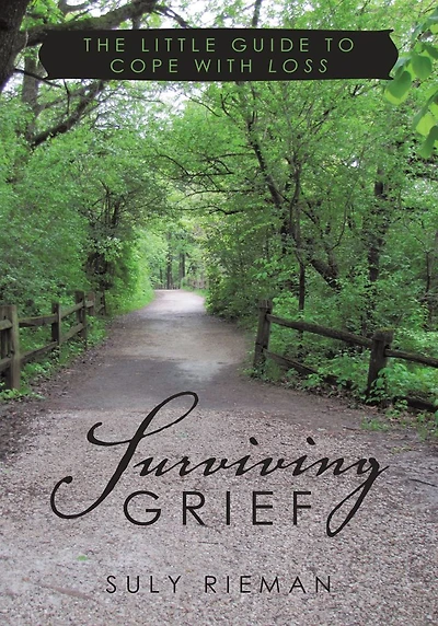 Surviving Grief: The Little Guide to Cope with Loss