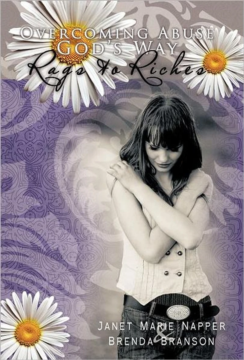 Overcoming Abuse God's Way: Rags to Riches