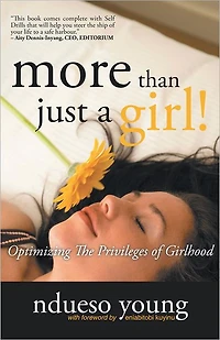 More Than Just A Girl!: Optimizing The Privileges of Girlhood