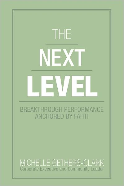 The Next Level: Breakthrough Performance Anchored By Faith