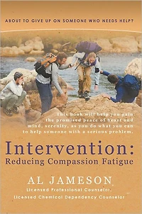Intervention: Reducing Compassion Fatigue: About to give up on someone who needs help?