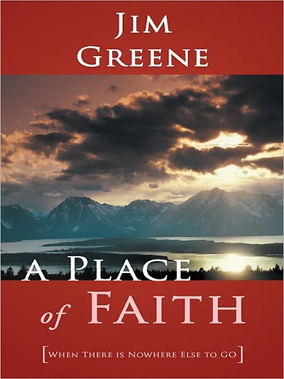 A Place of Faith: When There is Nowhere Else to GO