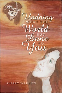 Undoing What The World Has Done To You