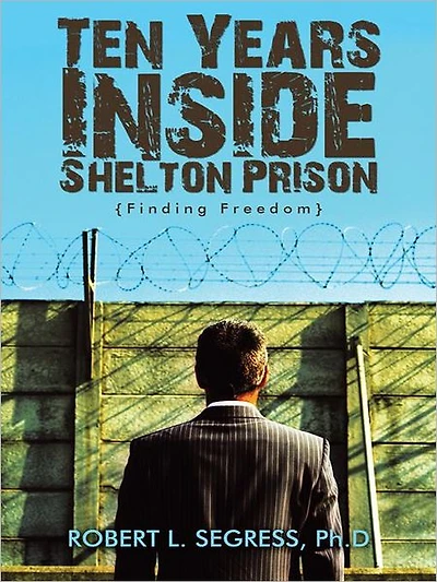 Ten Years inside Shelton Prison: Finding Freedom