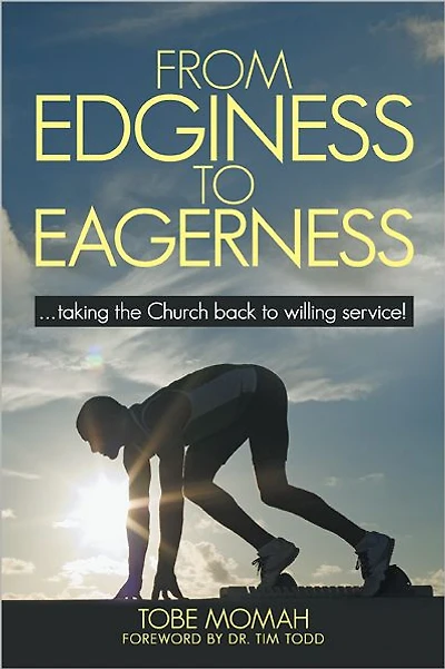 From Edginess to Eagerness: ...taking the Church back to willing service!