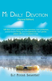 Mi Daily Devotion: 100 days of God's promises, God's provision, God's protection, practical Christian living, personal experiences, God's power, peace with God and peace in God.