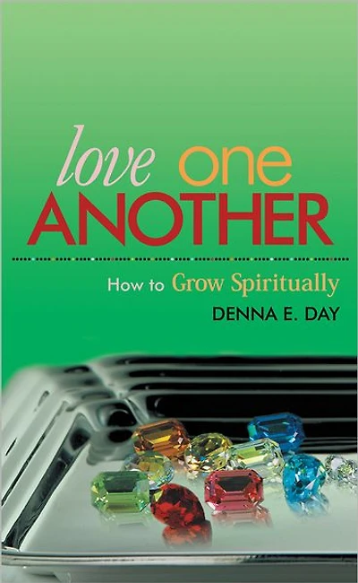Love One Another: How To Grow Spiritually