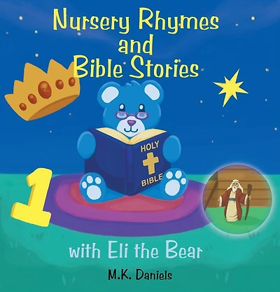 Nursery Rhymes and Bible Stories with Eli the Bear