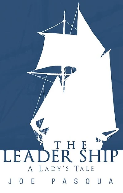 The Leader Ship: A Lady's Tale