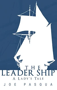 The Leader Ship: A Lady's Tale