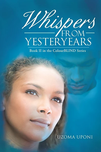 Whispers from Yesteryears: Book II in the ColourBLIND Series