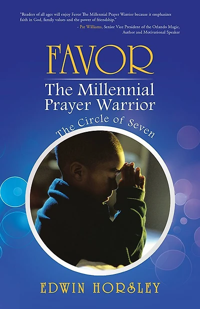 Favor, The Millennial Prayer Warrior: The Circle of Seven