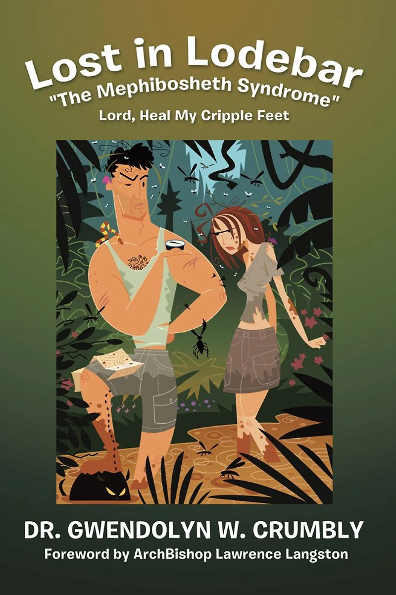 Lost in Lodebar "The Mephibosheth Syndrome": Lord, Heal My Cripple Feet
