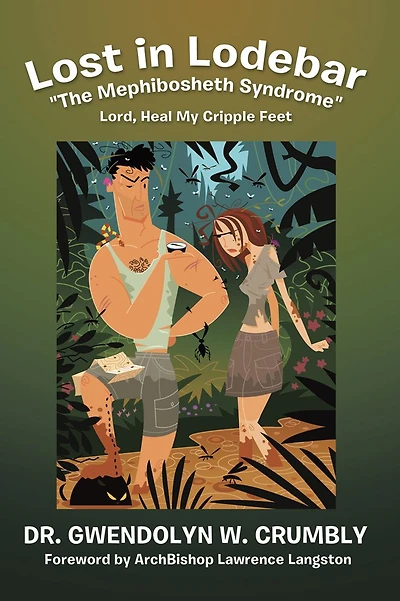 Lost in Lodebar "The Mephibosheth Syndrome": Lord, Heal My Cripple Feet