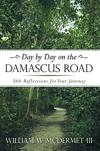 Day by Day on the Damascus Road: 366 Reflections for Your Journey
