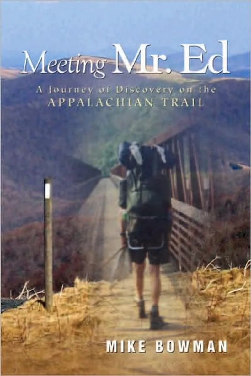 Meeting Mr. Ed: A Journey of Discovery on the Appalachian Trail