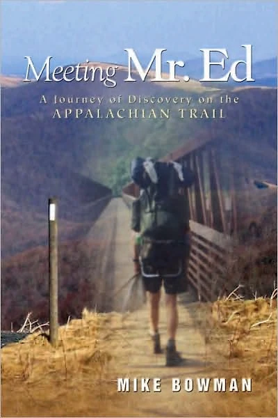 Meeting Mr. Ed: A Journey of Discovery on the Appalachian Trail