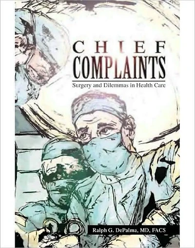 Chief Complaints: Surgery and Dilemmas in Health Care