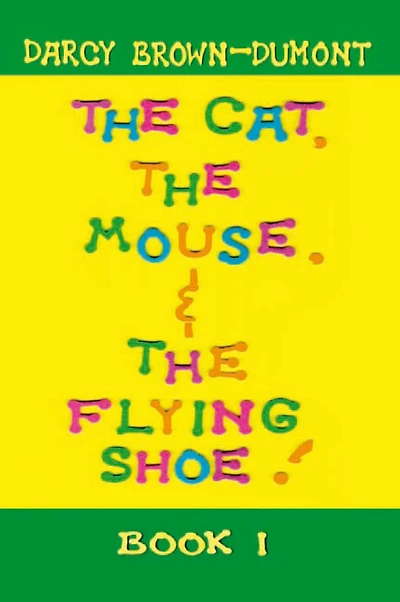 THE CAT, THE MOUSE, & THE FLYING SHOE