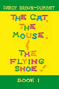THE CAT, THE MOUSE, & THE FLYING SHOE
