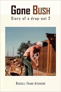 Gone Bush: Diary of a drop-out 2