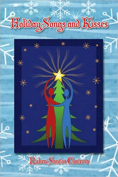 Holiday Songs and Kisses: Christmas Songs And other Poems