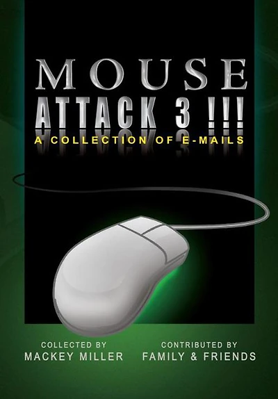 Mouse Attack 3!!!: A Collection of E-Mails
