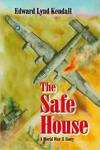 The Safe House: A World War II Story