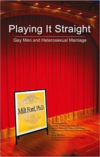 Playing It Straight: Gay Men and Heterosexual Marriage